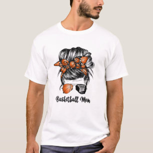 Basketball Mom Messy Bun Proud Mama Basketball Sun T-Shirt