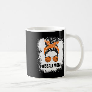 Basketball Mom Messy Bun Proud Mama Bball Basketba Coffee Mug