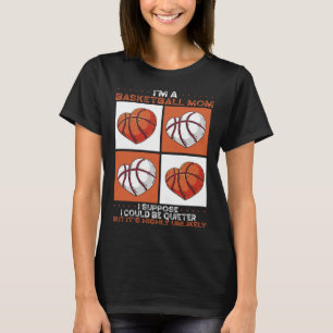Basketball Mom Mothers Day Motherhood Basketball   T-Shirt