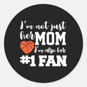 Basketball Mom Number One Fan Basketball Mothers J Classic Round Sticker