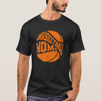 Basketball Mom Sport Design Happy Mothers Day T-Shirt