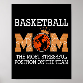 Basketball mom the most stressful position on the poster