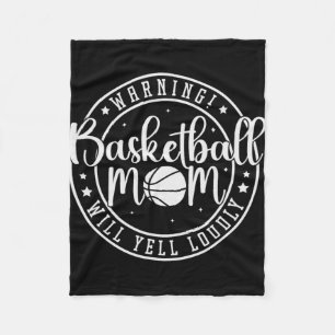 Basketball Mom Will Yell Loudly Fleece Blanket