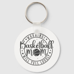 Basketball Mom Will Yell Loudly Mothers Day 1  Keychain
