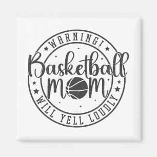 Basketball Mom Will Yell Loudly Mothers Day 1 Magnet
