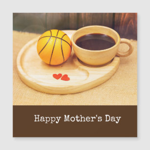 Basketball Mother's Day with cup of coffee for mom