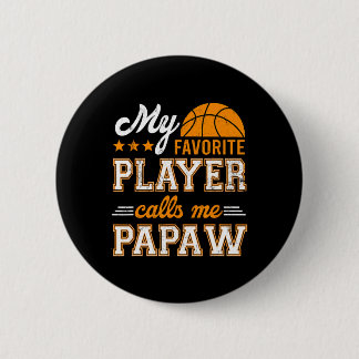 Basketball My Favourite Player Calls Me Papaw  2 Inch Round Button