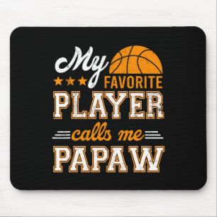 Basketball My Favourite Player Calls Me Papaw  Mouse Pad