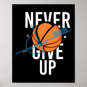 Basketball Never Give Up  Poster