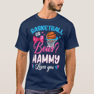 Basketball or Bows MAMMY Loves You Gender Reveal P T-Shirt