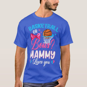 Basketball or Bows MAMMY Loves You Gender Reveal P T-Shirt