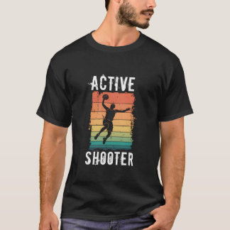 Basketball Player Active Shooter Basketball Fan T-Shirt