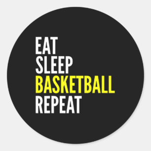 Basketball Player Fun Gift - Eat Sleep Basketball  Classic Round Sticker