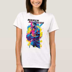 Basketball player! March Madness T-Shirt