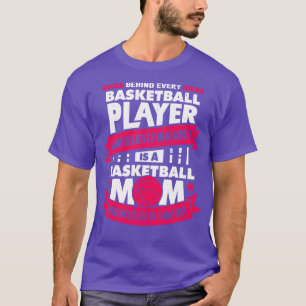 Basketball Player Mom Mother Gift T-Shirt