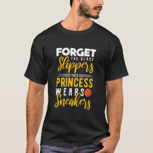 Basketball Princess Wears Sneakers T-Shirt
