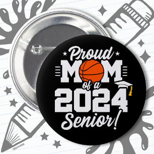 Basketball Senior Class 2024 Graduation Proud Mom 2 Inch Round Button