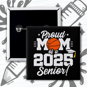 Basketball Senior Class 2025 Graduation Proud Mom 2 Inch Square Button