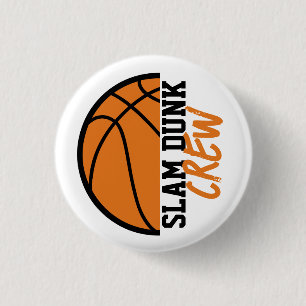 Basketball Slam Dunk Crew 1 Inch Round Button