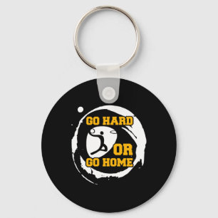 Basketball Sports Player Go Hard Or Go Home Gift I Keychain