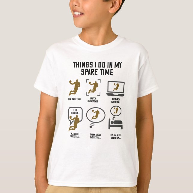 Basketball Things I do in my spare time T-Shirt (Front)