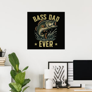 Bass Dad Ever Fishing Father's Day Fisherman Poster