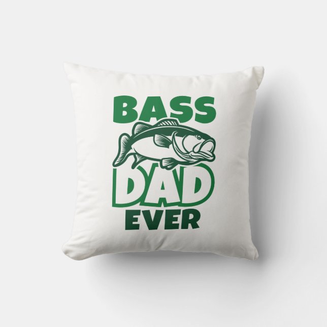 Bass Dad Ever Throw Pillow (Front)
