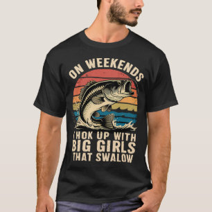 Bass Dad Fishing On Weekend I Hook Up Girl Adult H T-Shirt
