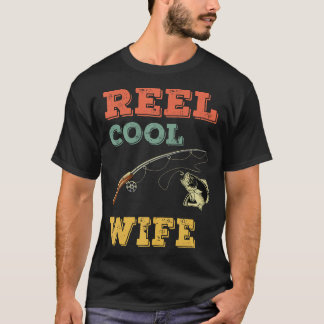 Bass Fish Reel Cool Wife Fisherman Gift - Bass T-Shirt
