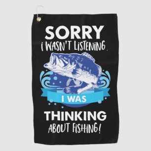 Bass Fishing Quote Hobby Sport Fisherman Golf Towel
