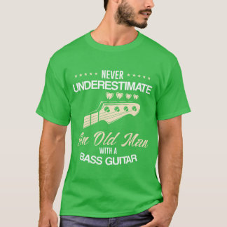 Bass Guitar Player Funny FatherS Day Dad Grandpa g T-Shirt