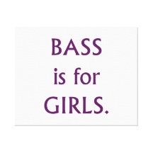 Bass is for girls purple text gallery wrap canvas