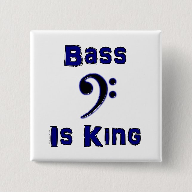 Bass is King 2 Inch Square Button (Front)