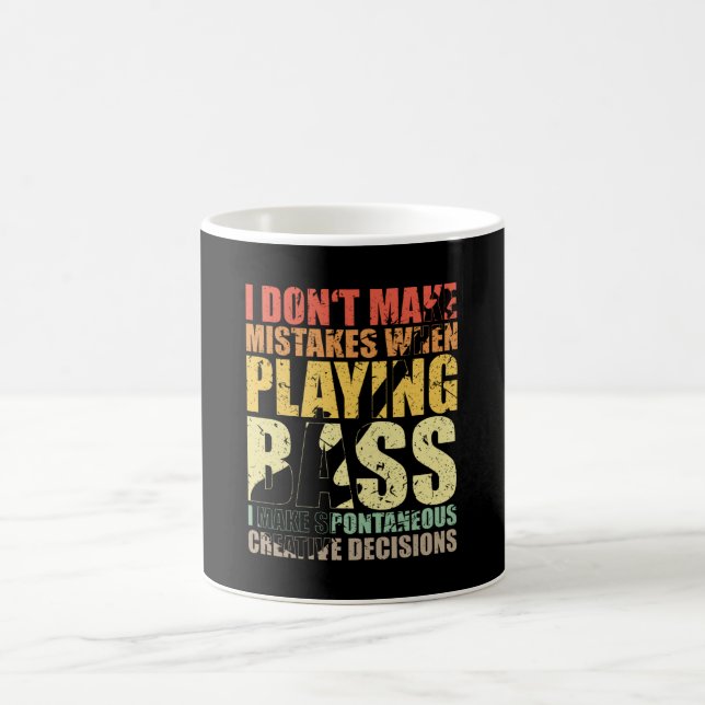 Bass Player Gift I DON'T TAKE MISTAKES WHEN Coffee Mug (Center)