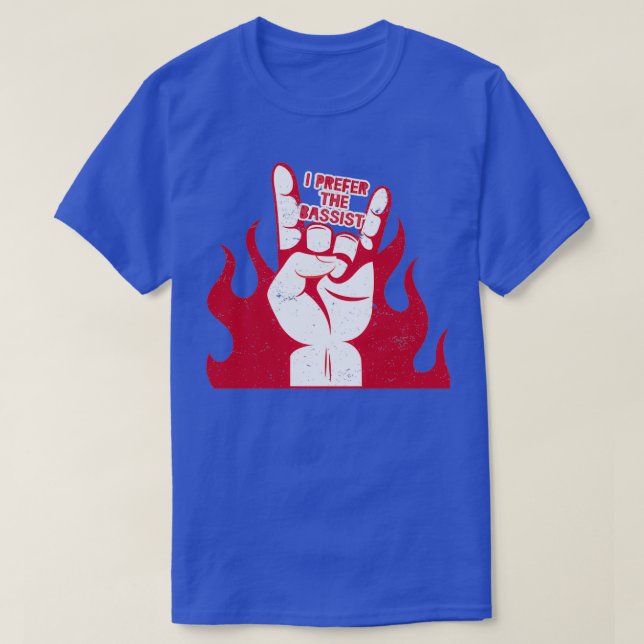 Bass Player Girlfriend Wife I Prefer The Bassist  T-Shirt (Design Front)