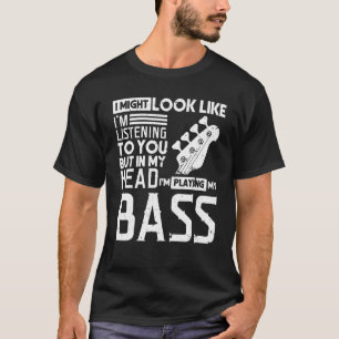 Bass Player Men For Bass Guitar Player Bassist T-Shirt