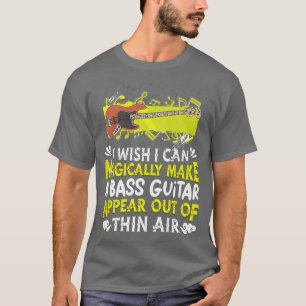 Bass Player Music MusicianBassist Magical Bass Gui T-Shirt