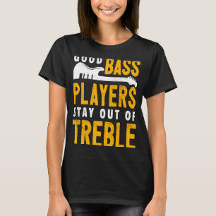Bass Player Pun Bassist Joke Electric Bass T-Shirt