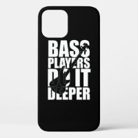 Bass players do it deeper