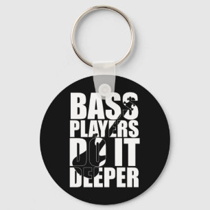 Bass players do it deeper keychain