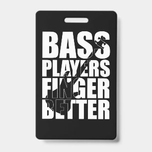 Bass players fingers better badge