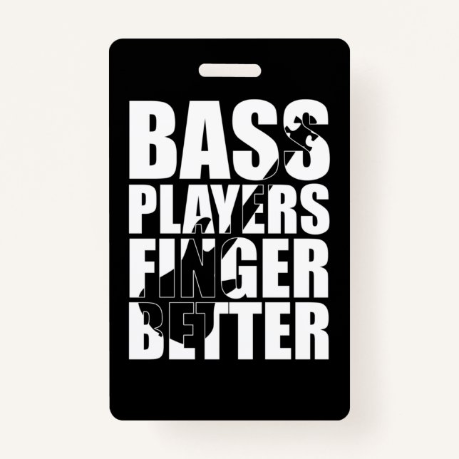 Bass players fingers better badge (Front)