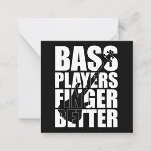 Bass players fingers better card
