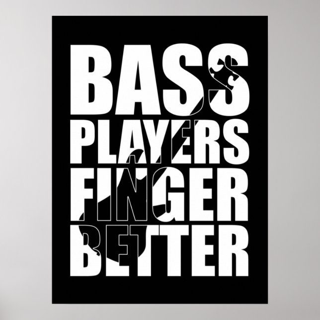 Bass players fingers better poster (Front)