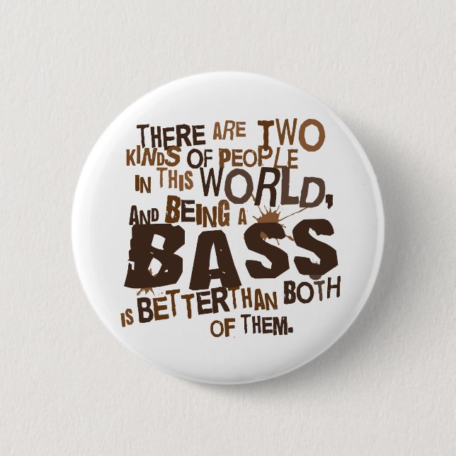 Bass Singer (Funny) Gift 2 Inch Round Button (Front)