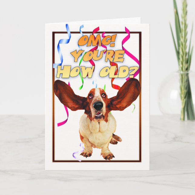 basset hound birthday card - you're how old? (Front)