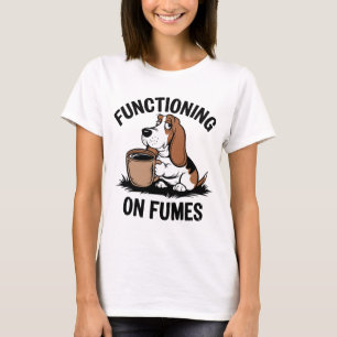 Basset Hound Coffee Mood – Functioning on Fumes T-Shirt