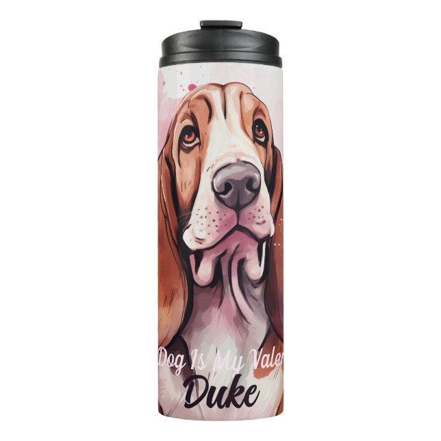 Basset Hound Dog Is My Valentine Personalized Thermal Tumbler (Front)