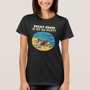 Basset Hound Is My Co Pilot Dog T-Shirt