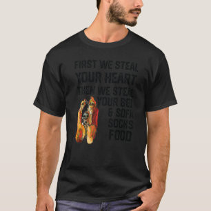 Basset Hound Steal Your Heart Steal Your Bed and S T-Shirt